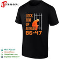 Donald Trump Lock Him up Already 86 47 Prison shirt