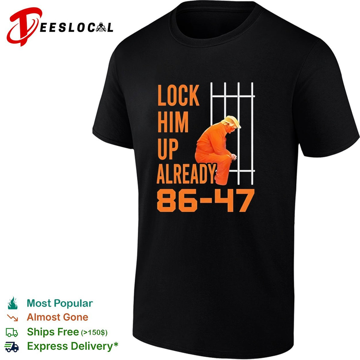 Donald Trump Lock Him up Already 86 47 Prison shirt
