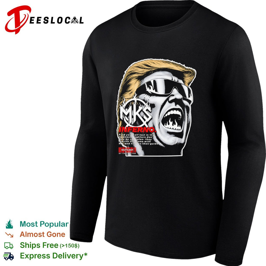 Donald Trump MKS Inferno find yourself lost in the madness outCasts by the system shirt