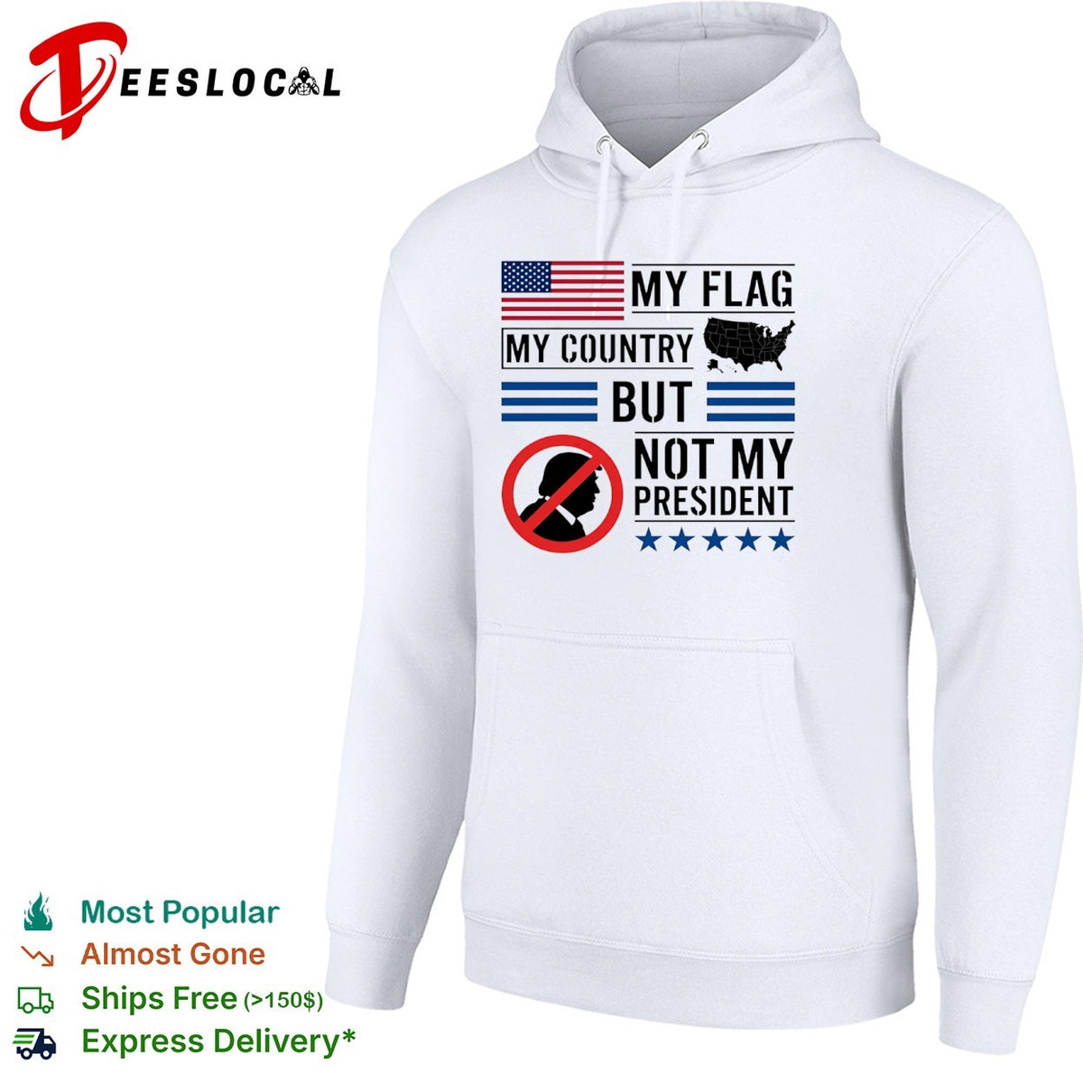 Donald Trump My Flag My Country but not my President shirt