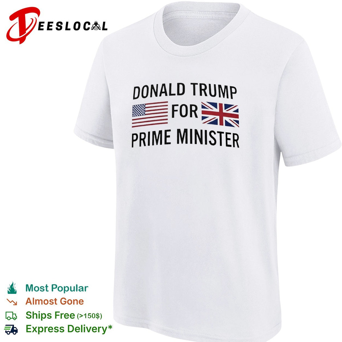 Donald Trump for Prime Minister US and UK Flags Shirt