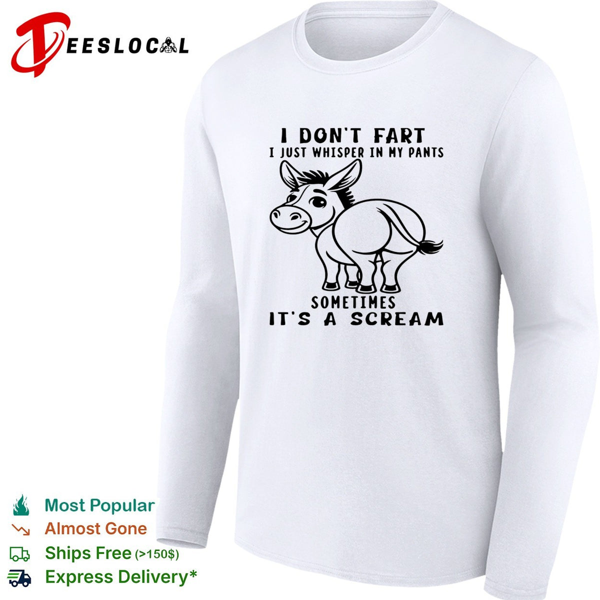 Donkey I don’t fart i just whisper in my pants sometimes it’s a scream shirt