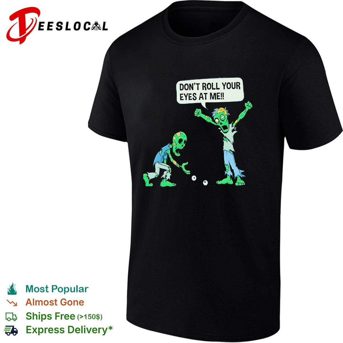 Don’t roll your eyes at me shirt