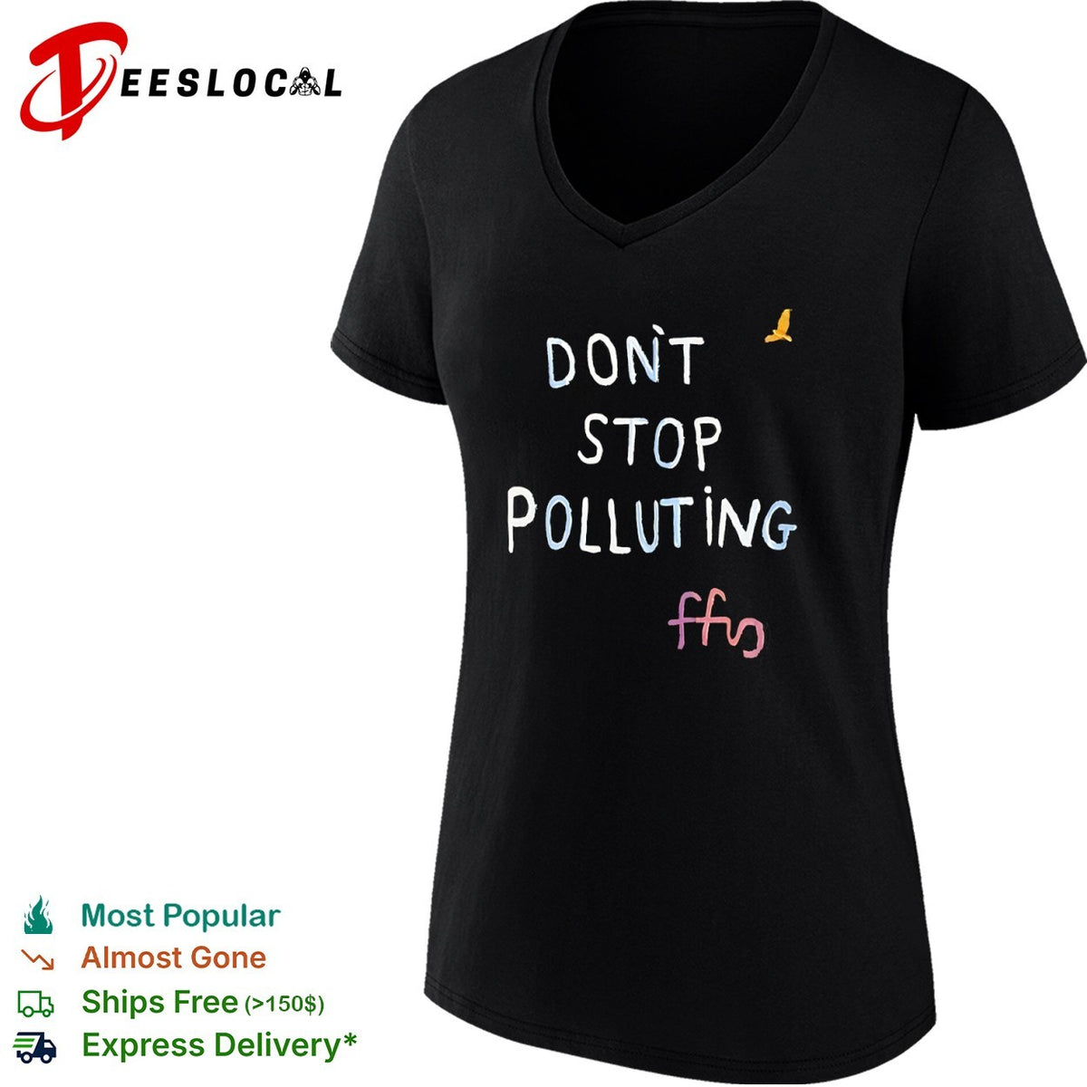 Don’t stop polluting ffs shirt