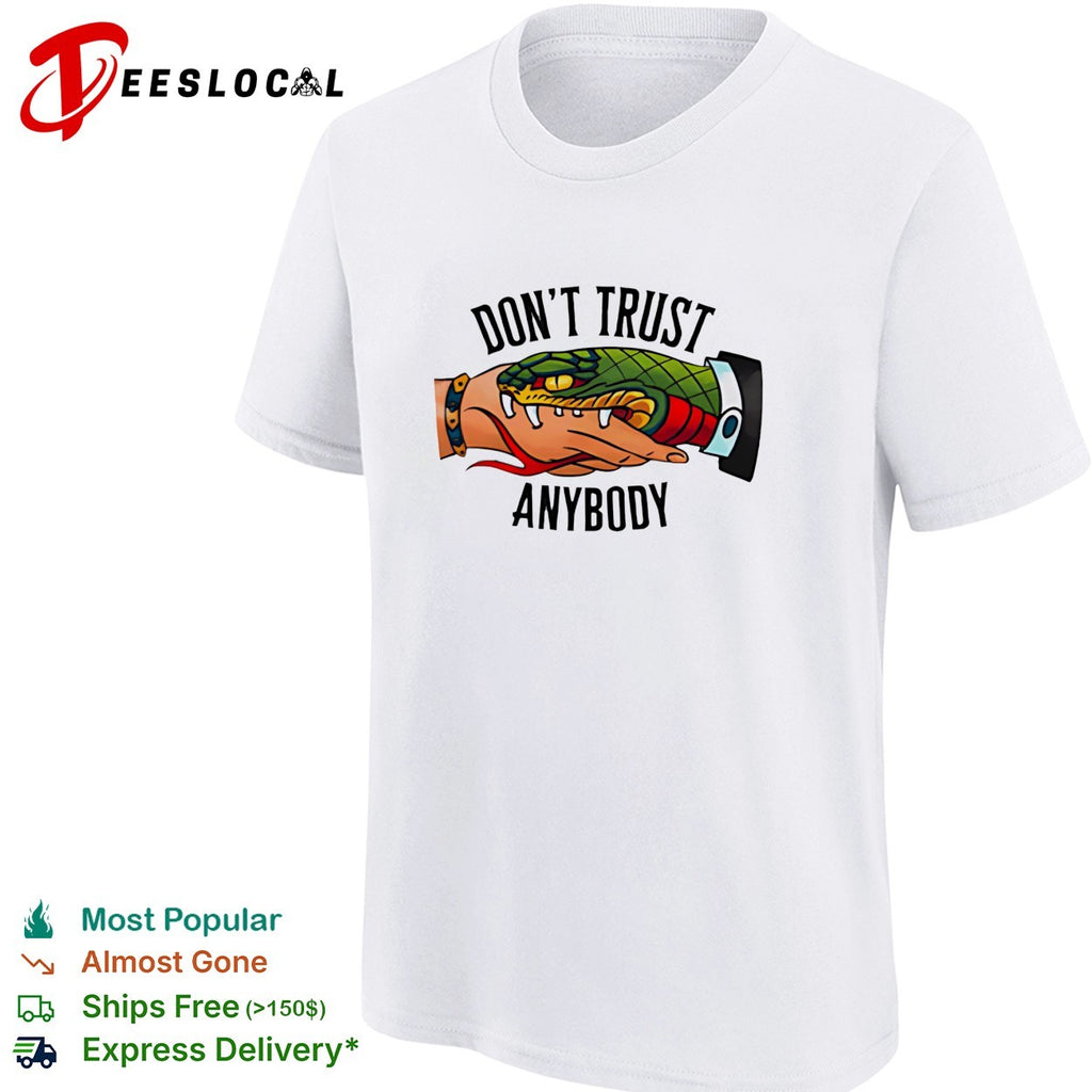 Don’t trust anybody snake biting hand traditional tattoo style illustration graphic shirt