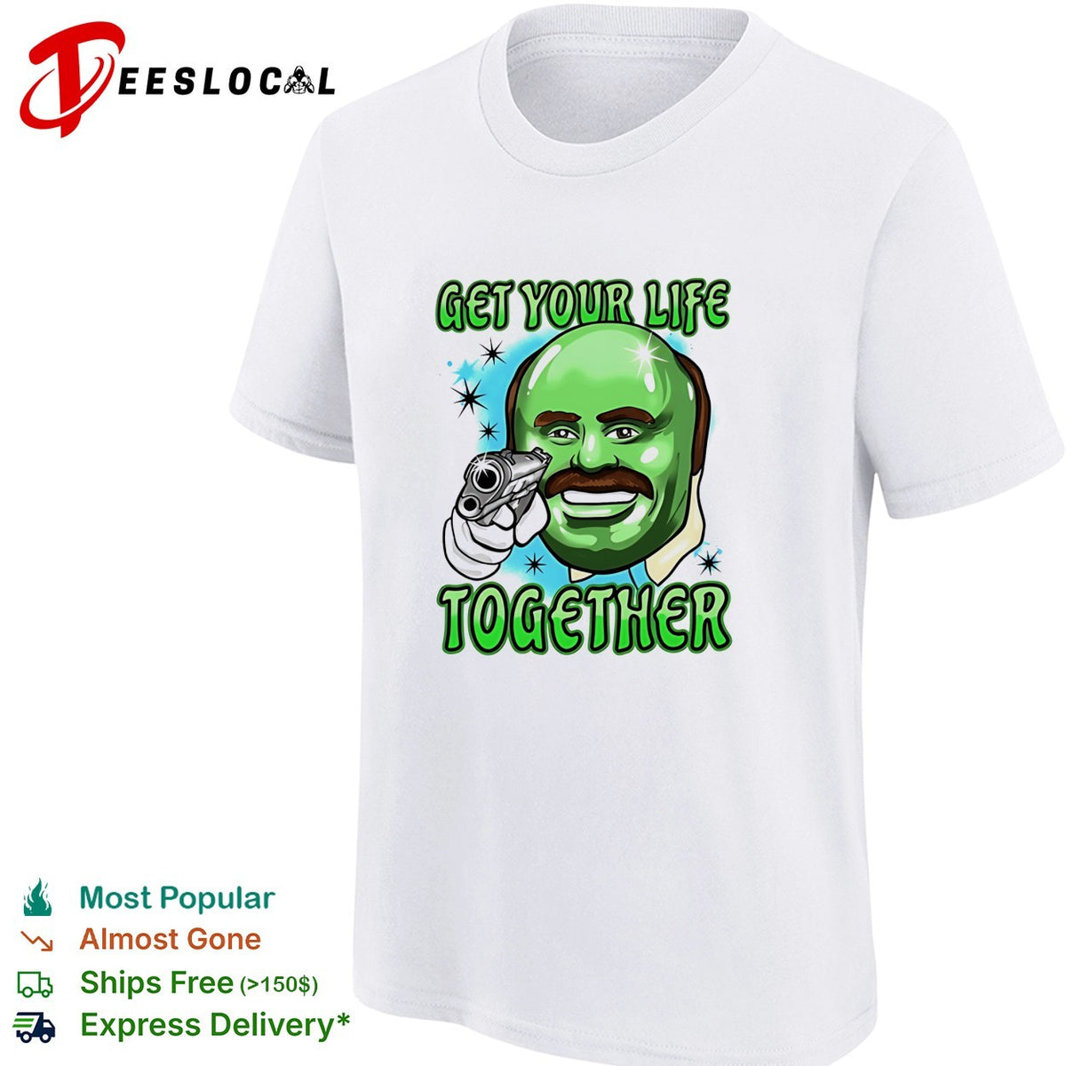 Dr Phil Green get your life together meme shirt