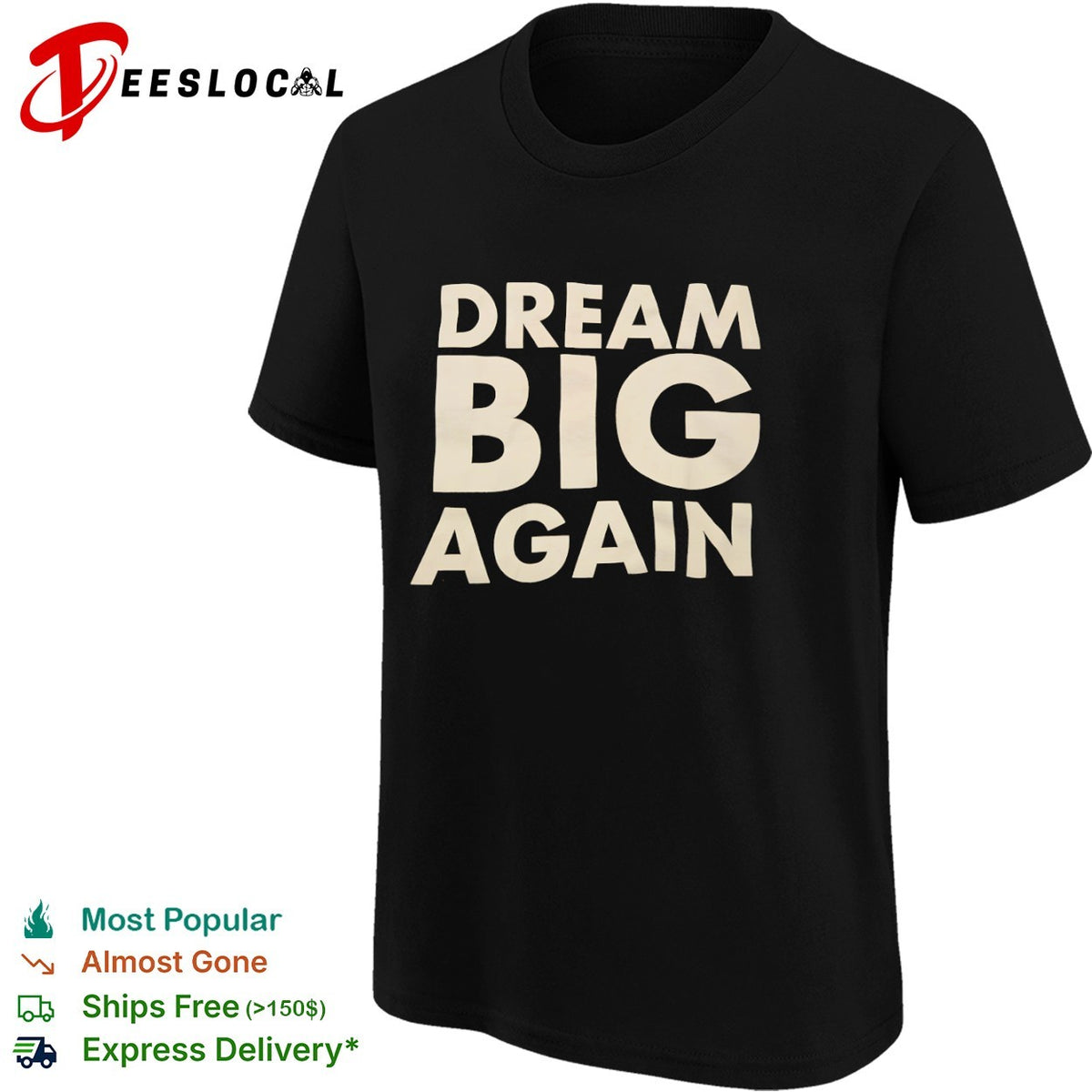 Dream Big Again shirt
