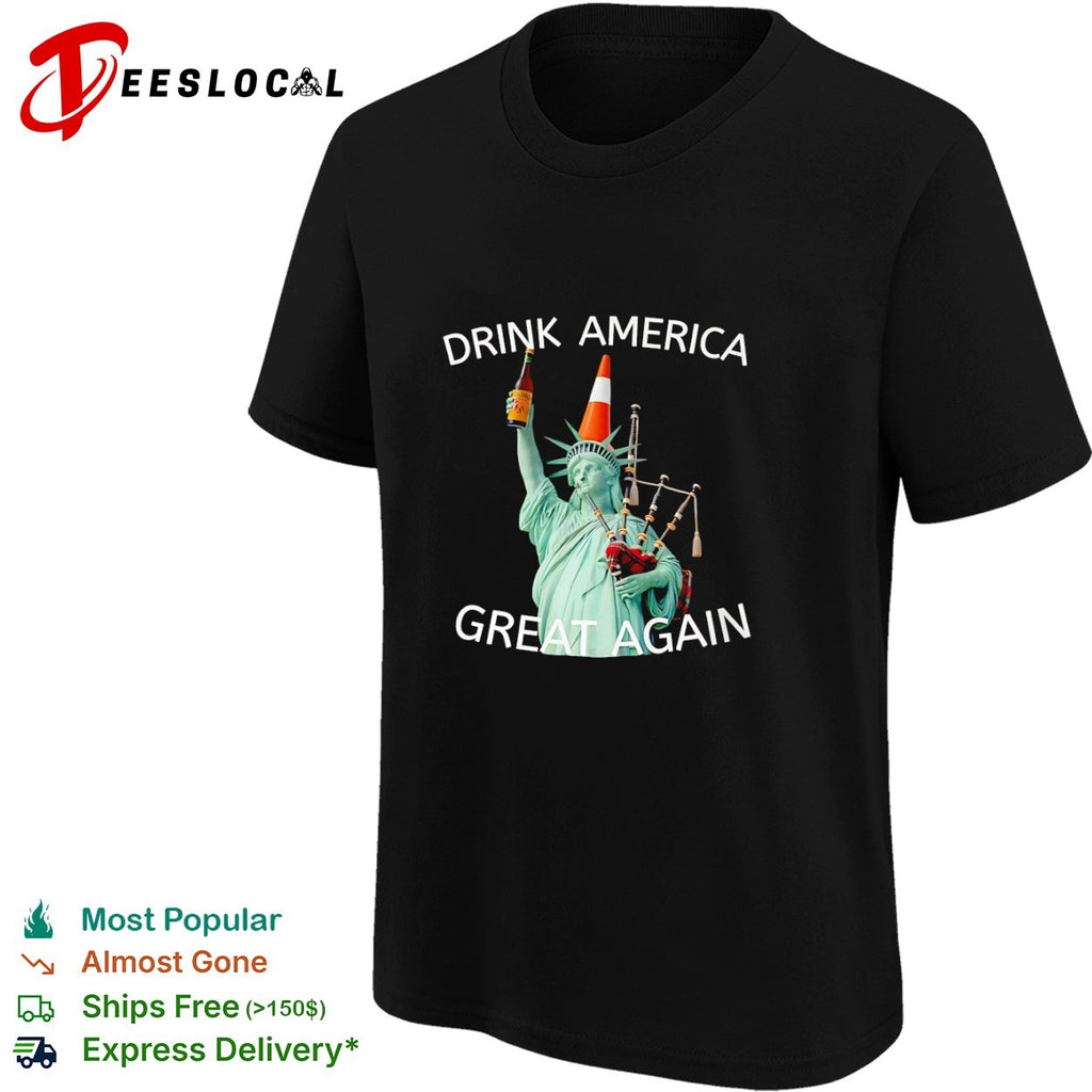 Drink America Great Again Statue of Liberty Traffic Cone and Bagpipes shirt