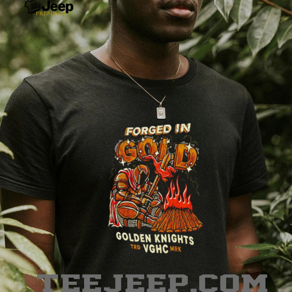 Vegas Golden Knights Forged In Gold shirt