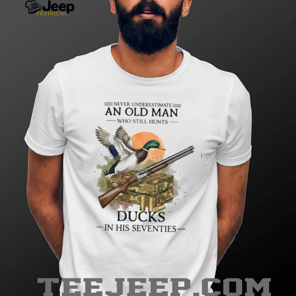Duck Hunting Old Man Never Underestimate Seventies Wildlife Shirt