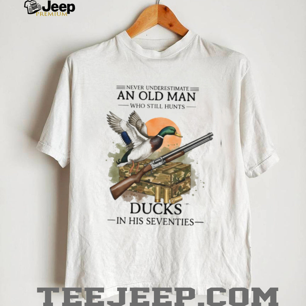 Duck Hunting Old Man Never Underestimate Seventies Wildlife Shirt