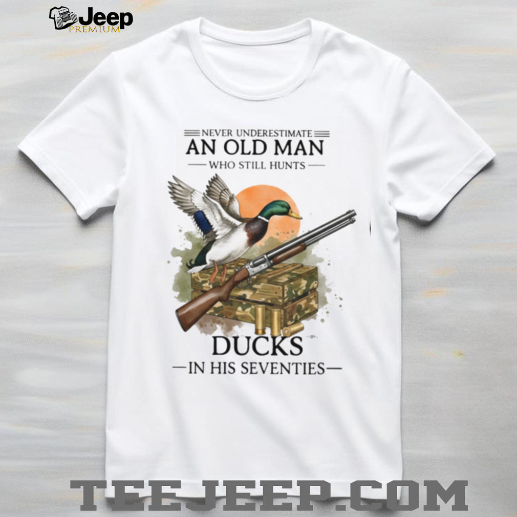 Duck Hunting Old Man Never Underestimate Seventies Wildlife Shirt