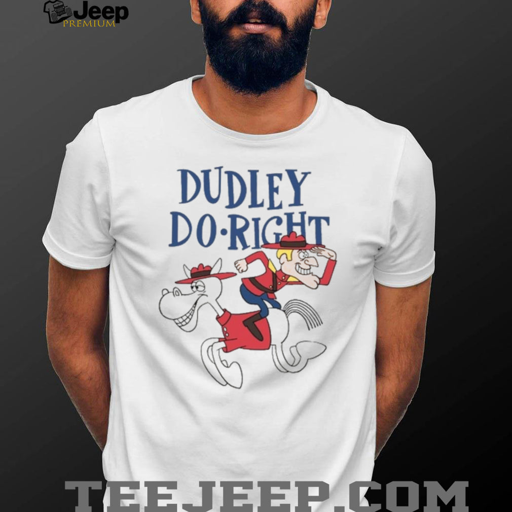 Dudley Do Right Royal Canadian Mounted Police T Shirt