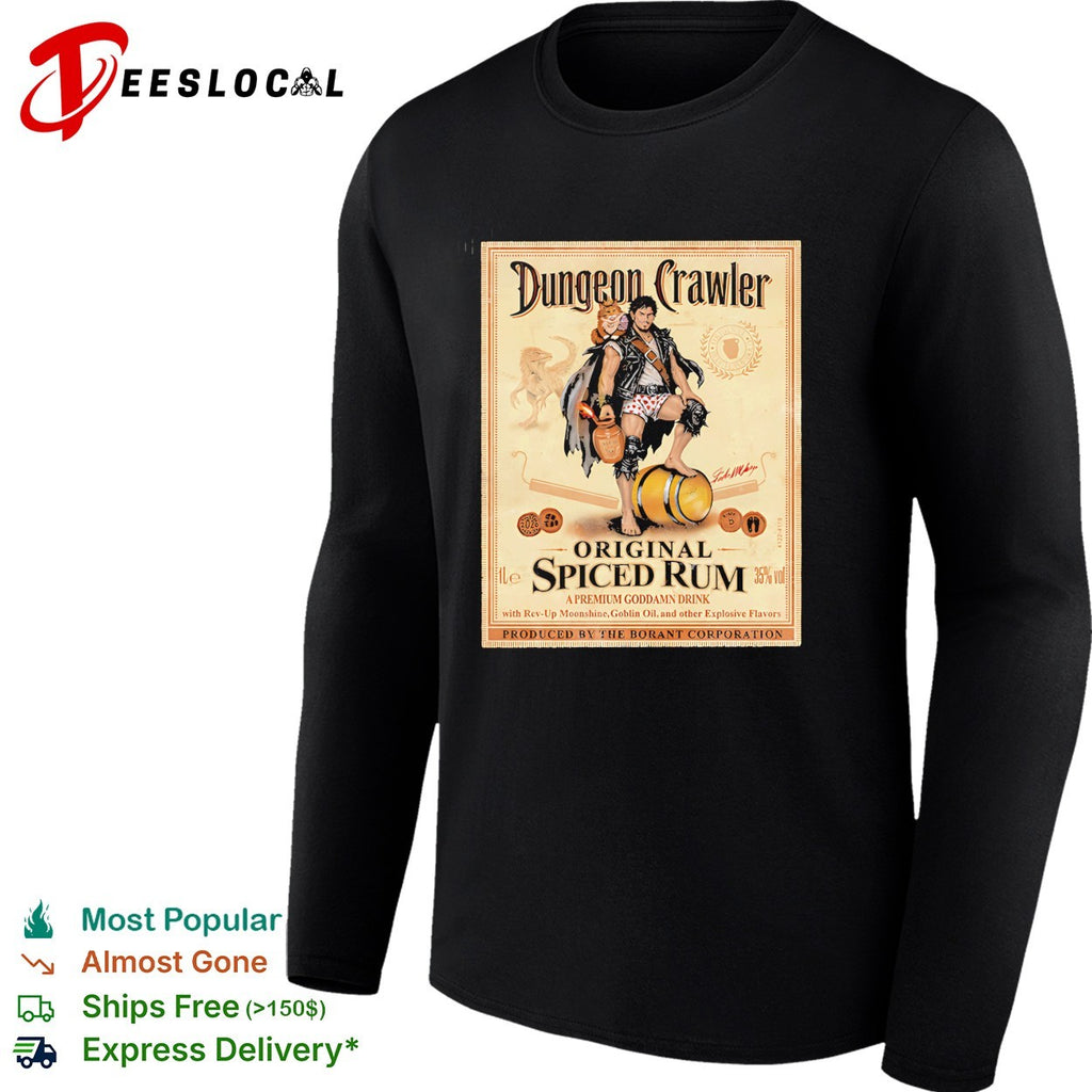Dungeon Crawler Spiced Rum a Premium Goddamn Drink shirt