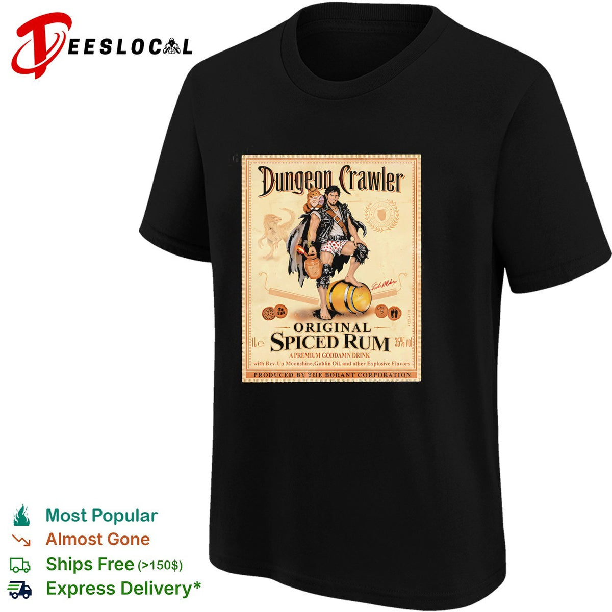 Dungeon Crawler Spiced Rum a Premium Goddamn Drink shirt