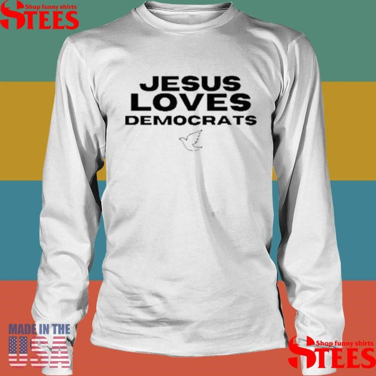 Dustin Anderson Jesus Loves Democrats T-shirt