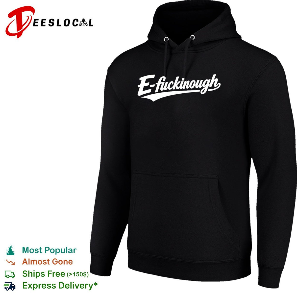 E fuckinough shirt
