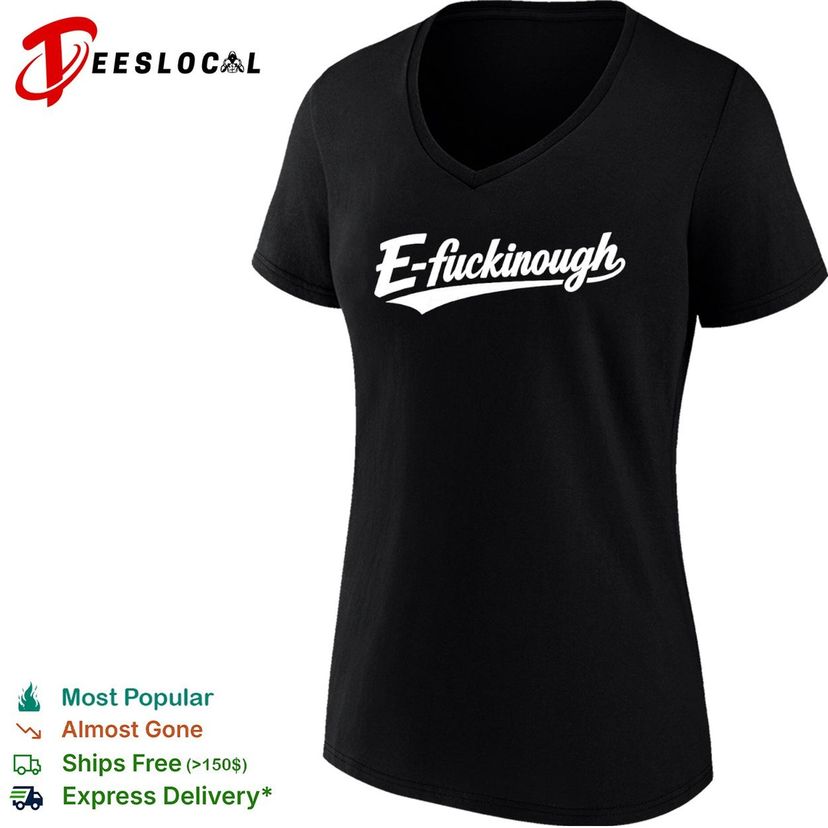 E fuckinough shirt