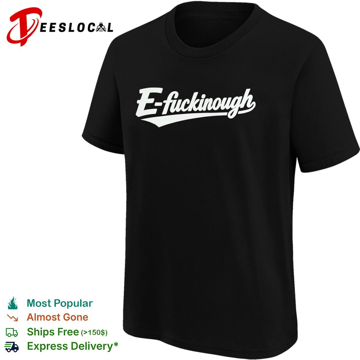 E-fuckinough logo shirt