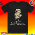 Christian Frog First Of All Jesus Thinks I’m A Delight T-shirt