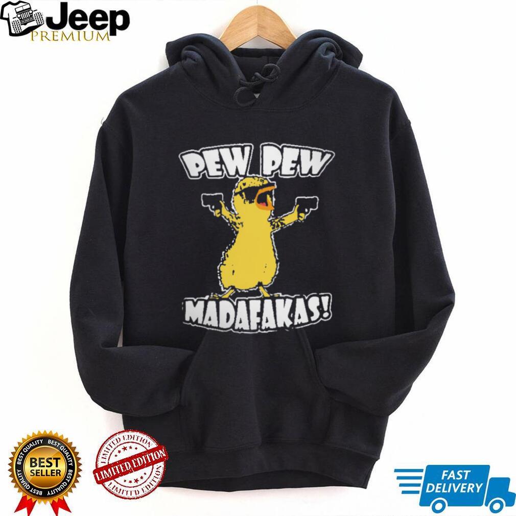 Pew Pew Madafakas Duckling with Guns Gangster Humor T Shirt