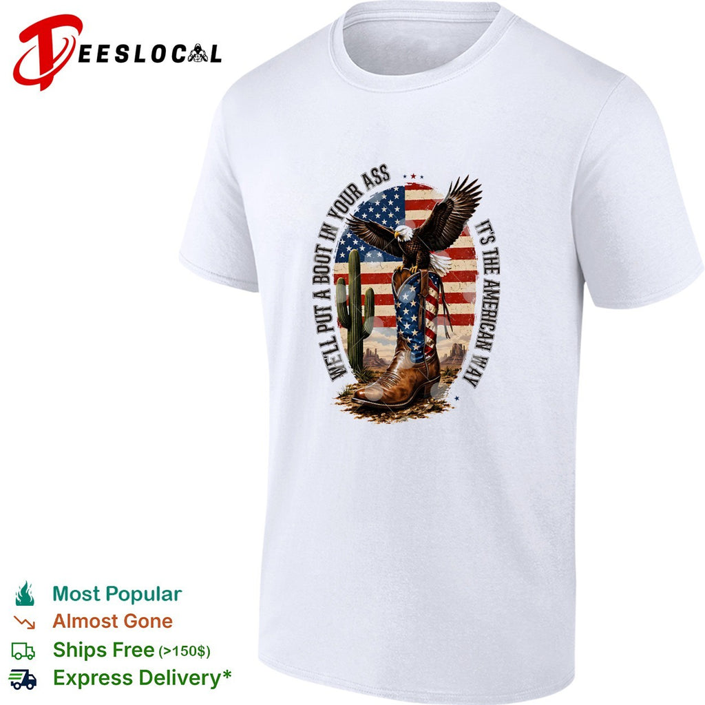 Eagle cowboy boots USA flag desert patriotic slogan bold shirt