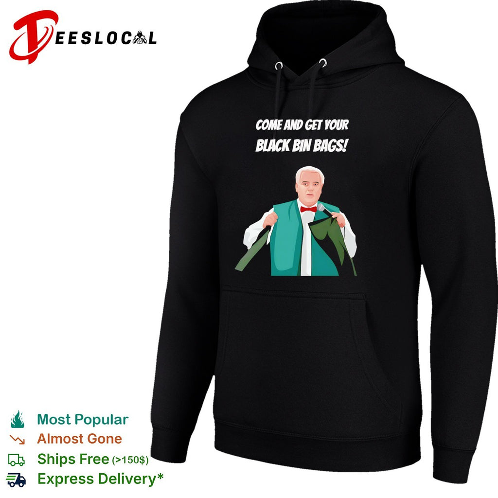 Eamonn Holmes Come and get your black bin bags shirt