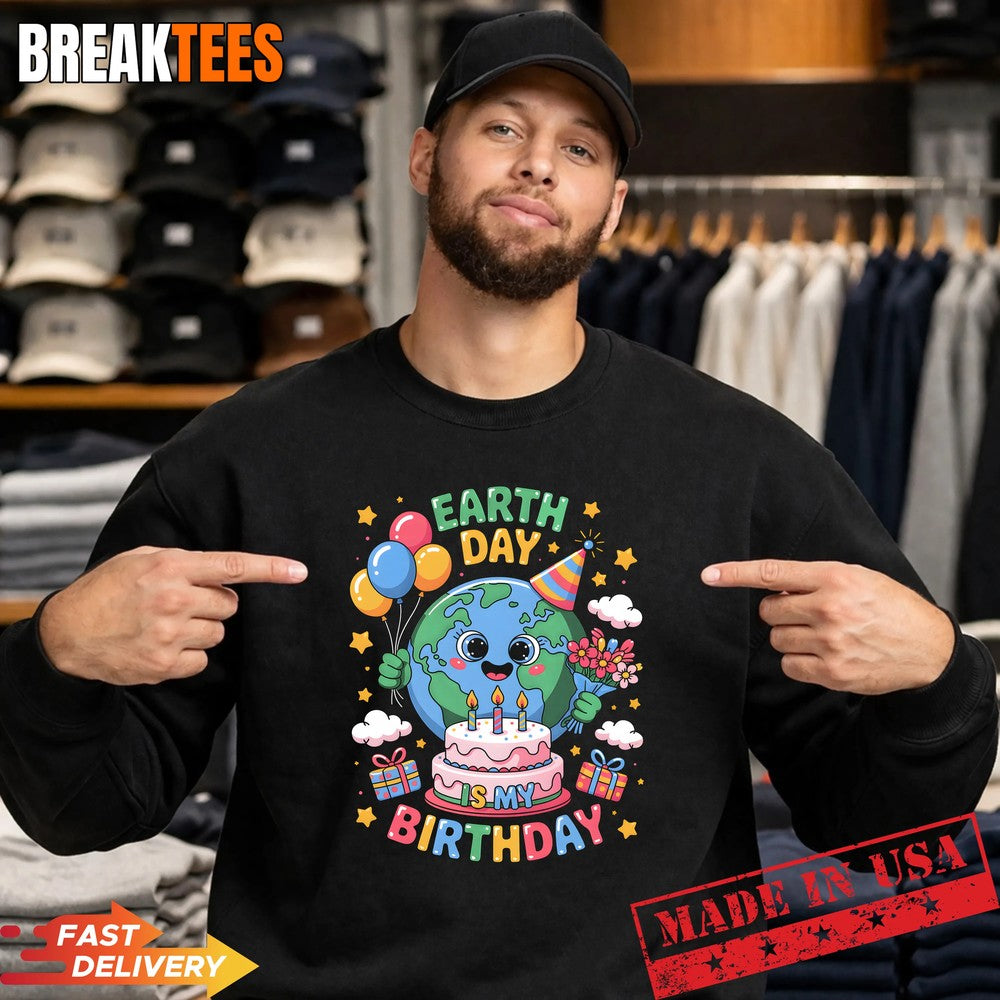 Earth Day is My Birthday April 22nd Nature Conservation T-Shirt