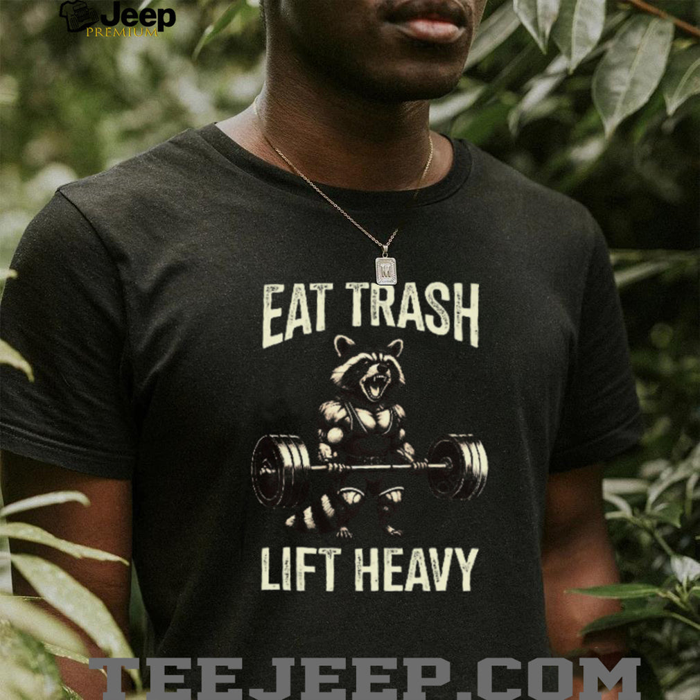 Eat Trash Lift Heavy Muscular Raccoon Bodybuilder Gym T Shirt