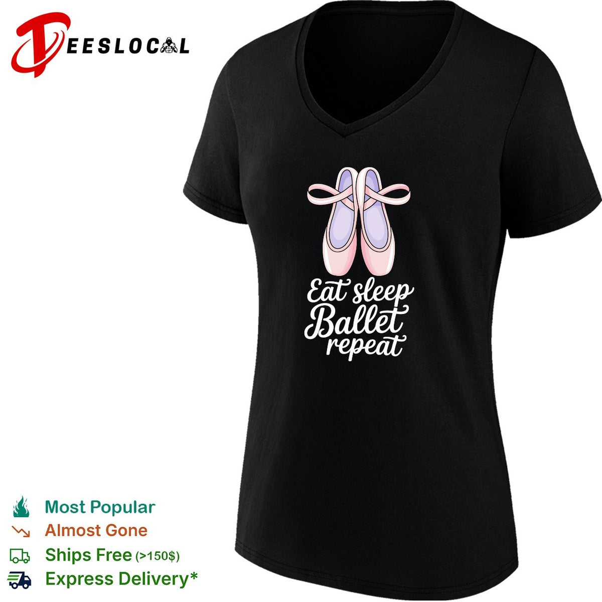 Eat sleep Ballet repeat Ballet Dance Ballerina Pointe Shoes Lover Dancer shirt