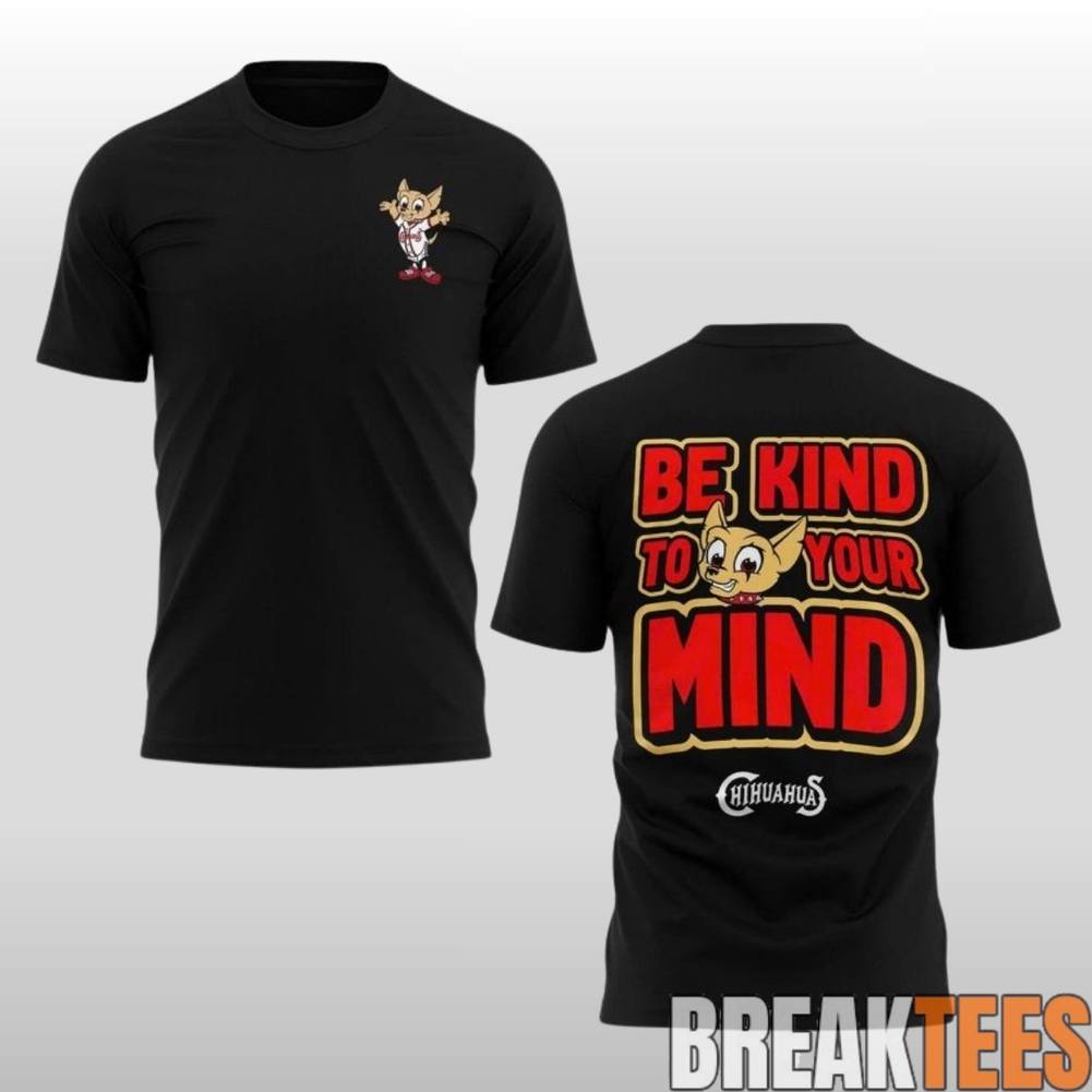 El Paso Chihuahuas x Mental Health Night 2026 Be Kind to Your Mind Shirt