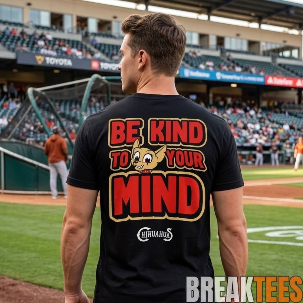 El Paso Chihuahuas x Mental Health Night 2026 Be Kind to Your Mind Shirt