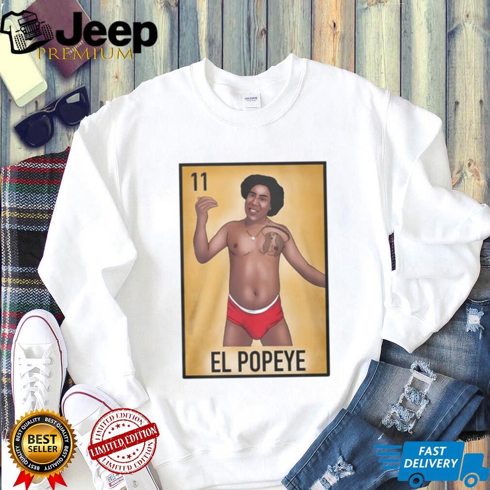 El Popeye Loteria Card Blood In Blood Out Funny Graphic Tee