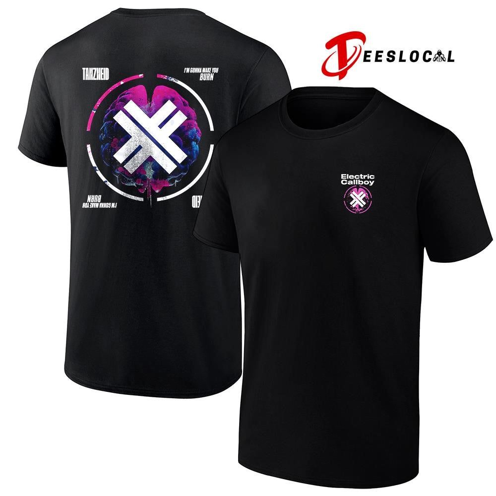 Electric Callboy Let The Good Times Roll I’m gonna make you burn shirt