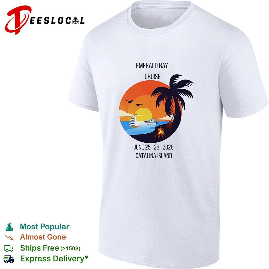Emerald Bay Cruise June 25 28 2026 Catalina Island sunset palm tree boat bonfire shirt