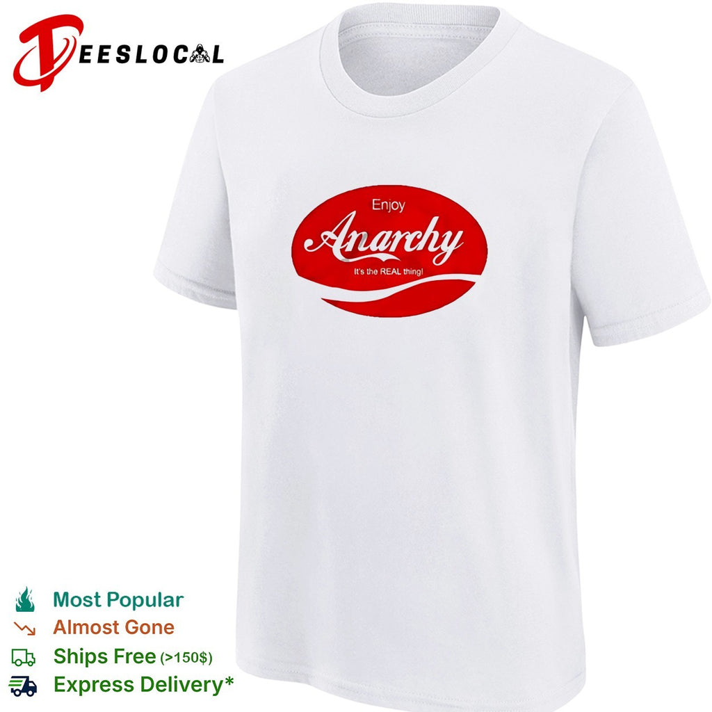 Enjoy Anarchy It’s The Real Things shirt