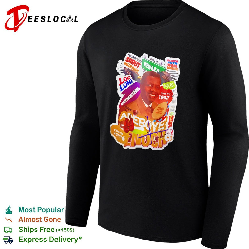 Enoch Adeboye Ifewara Shout Hallelujah Loni Loni Open Heavens Class of 1942 shirt