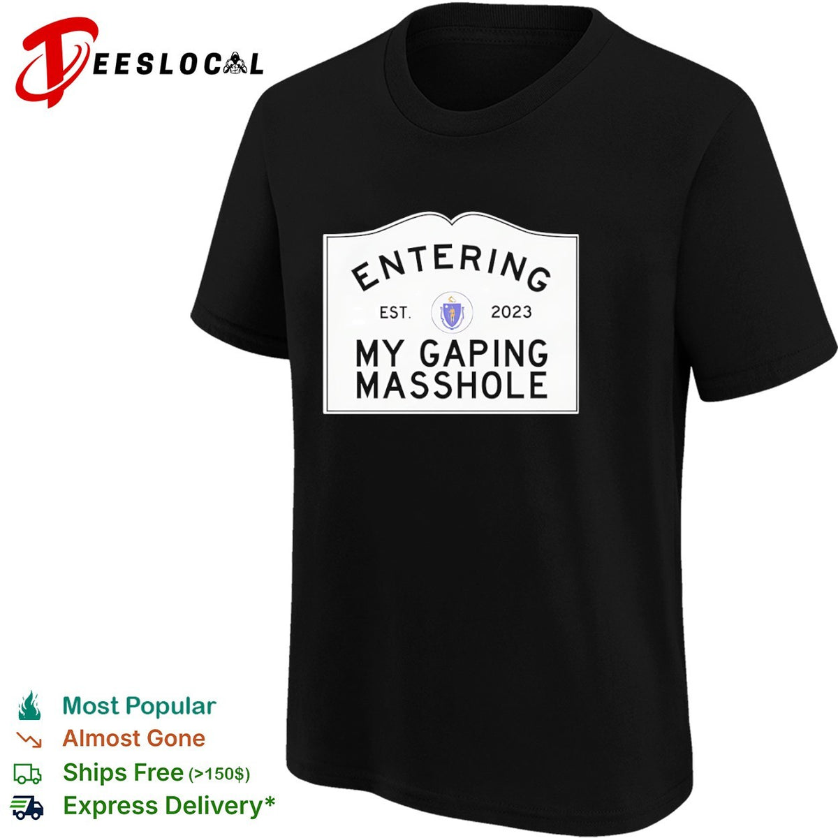 Entering My Gaping Masshole Est 2023 Massachusetts State Seal shirt