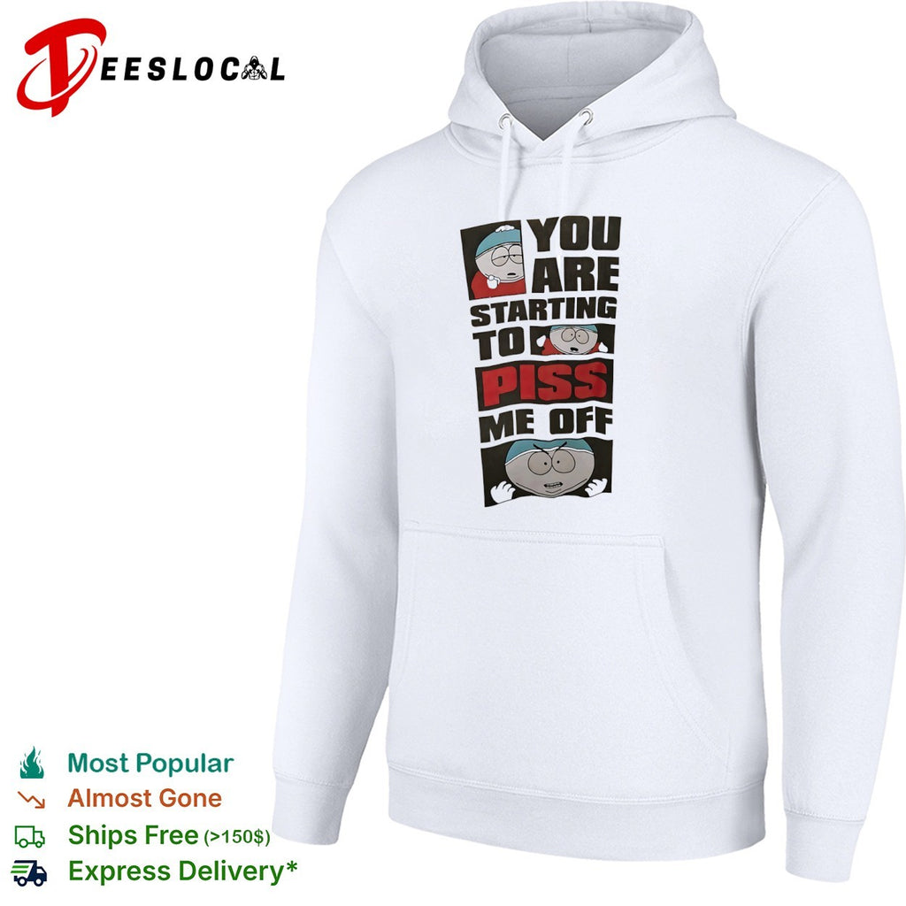 Eric Cartman South Park You are starting to piss me off shirt