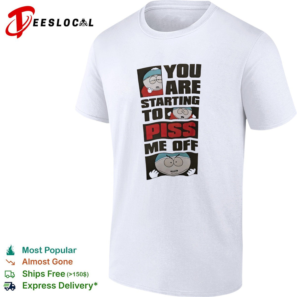 Eric Cartman South Park You are starting to piss me off shirt