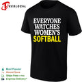 Everyone Watches Womens Softball Shirt