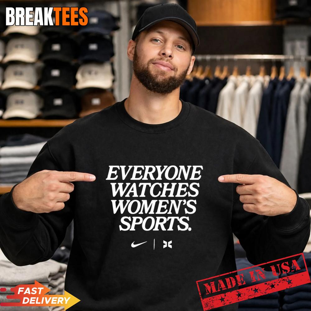 Everyone Watches Women’s Sports T-Shirt