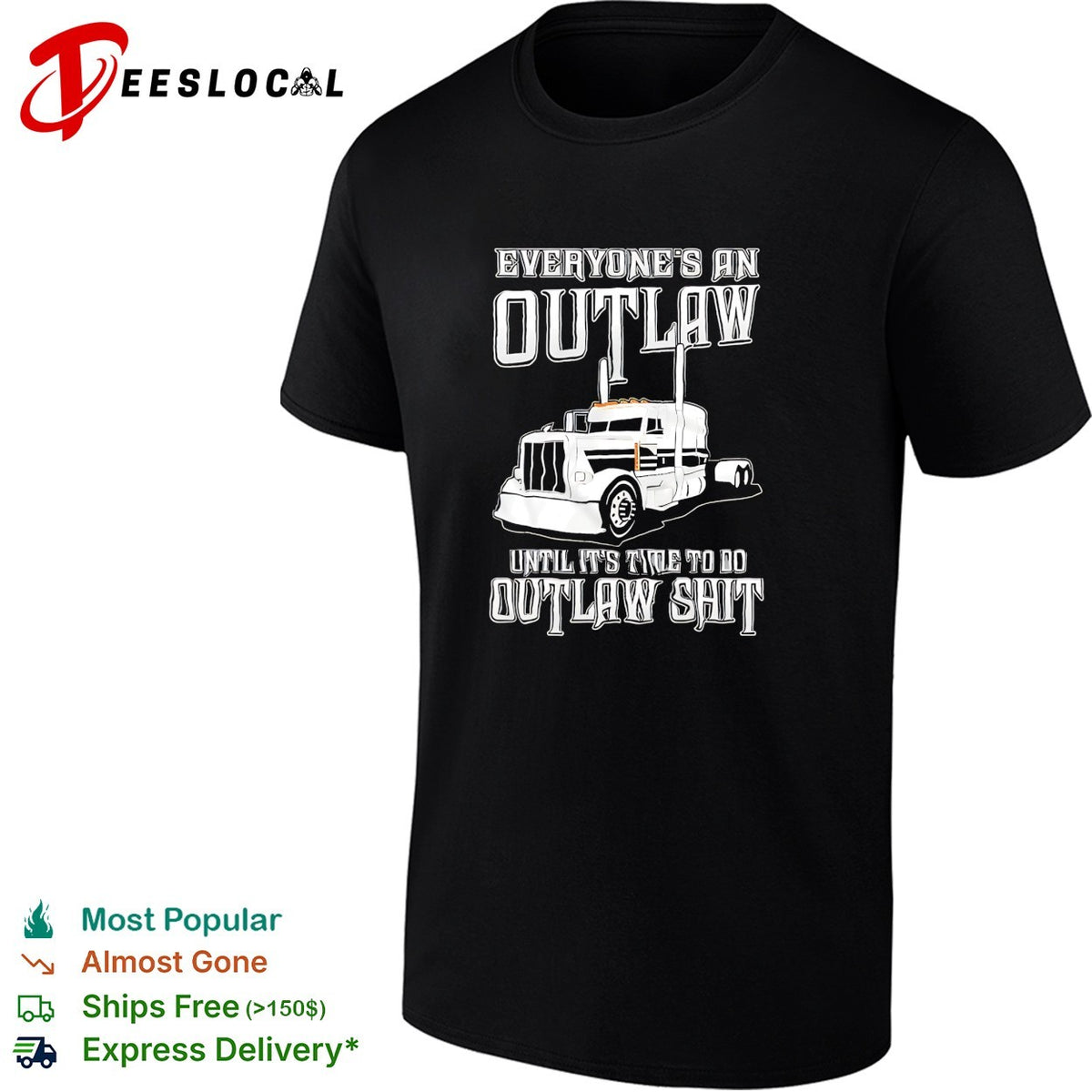 Everyone outlaw until time to do real outlaw stuff trucker shirt