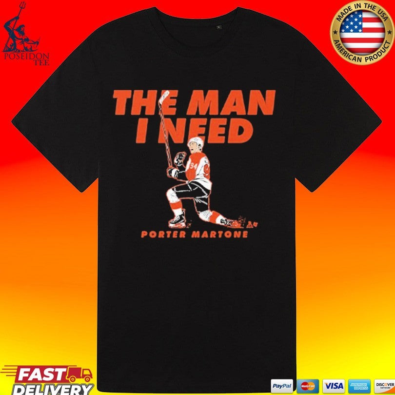 Porter Martone The Man I Need Philadelphia Flyers Hockey T-shirt