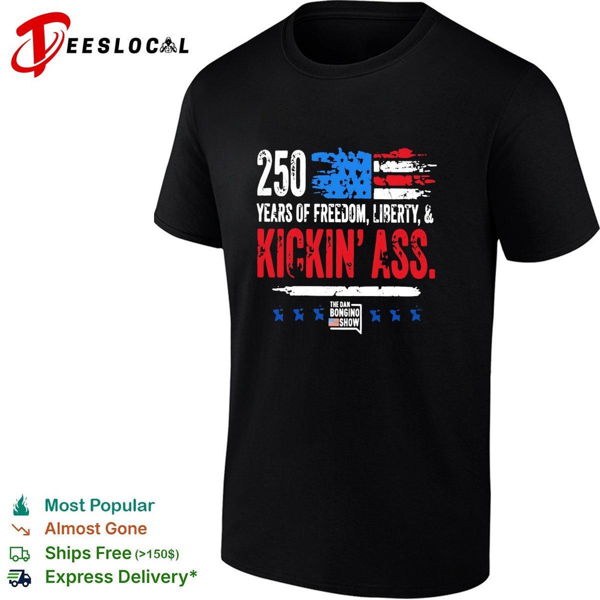 USA 250 years freedom liberty kickin’ ass USA flag patriotic bold text shirt