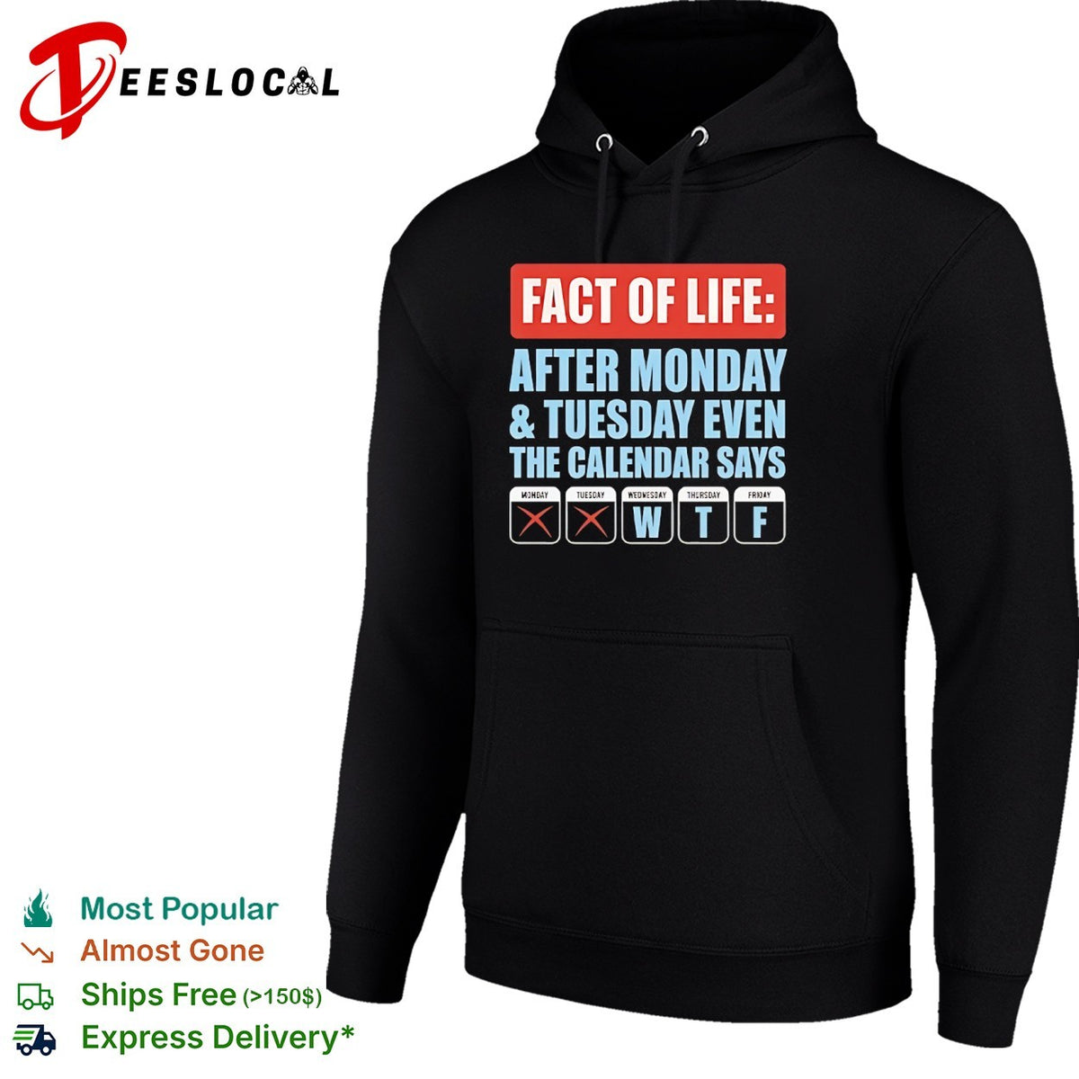 Fact of life after Monday Tuesday even the calendar says wtf shirt