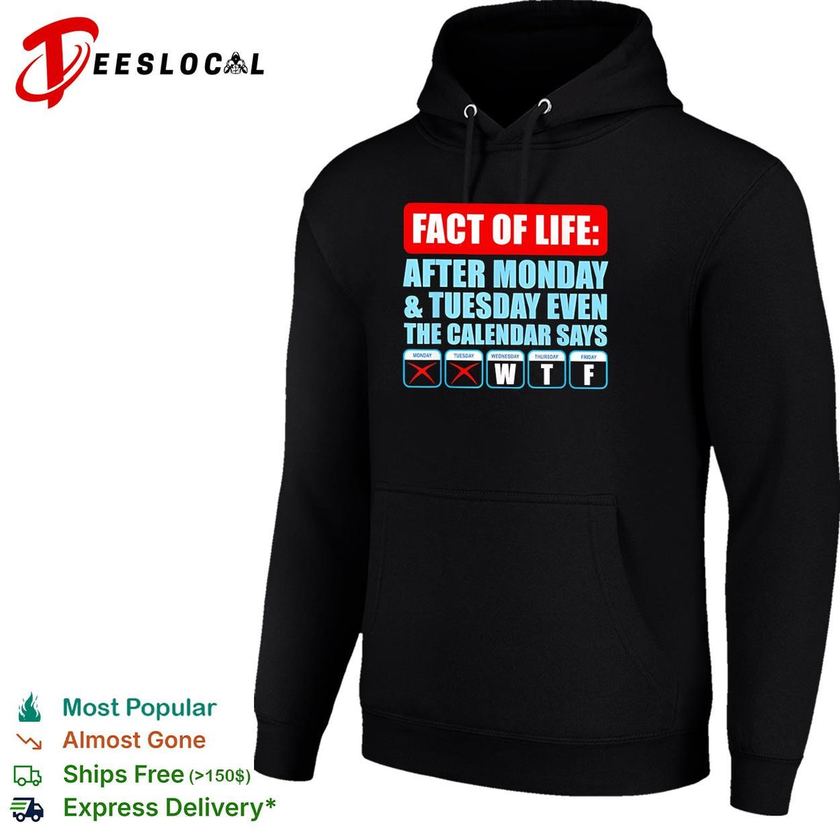 Fact of life after Monday and Tuesday even the calendar says WTF funny shirt