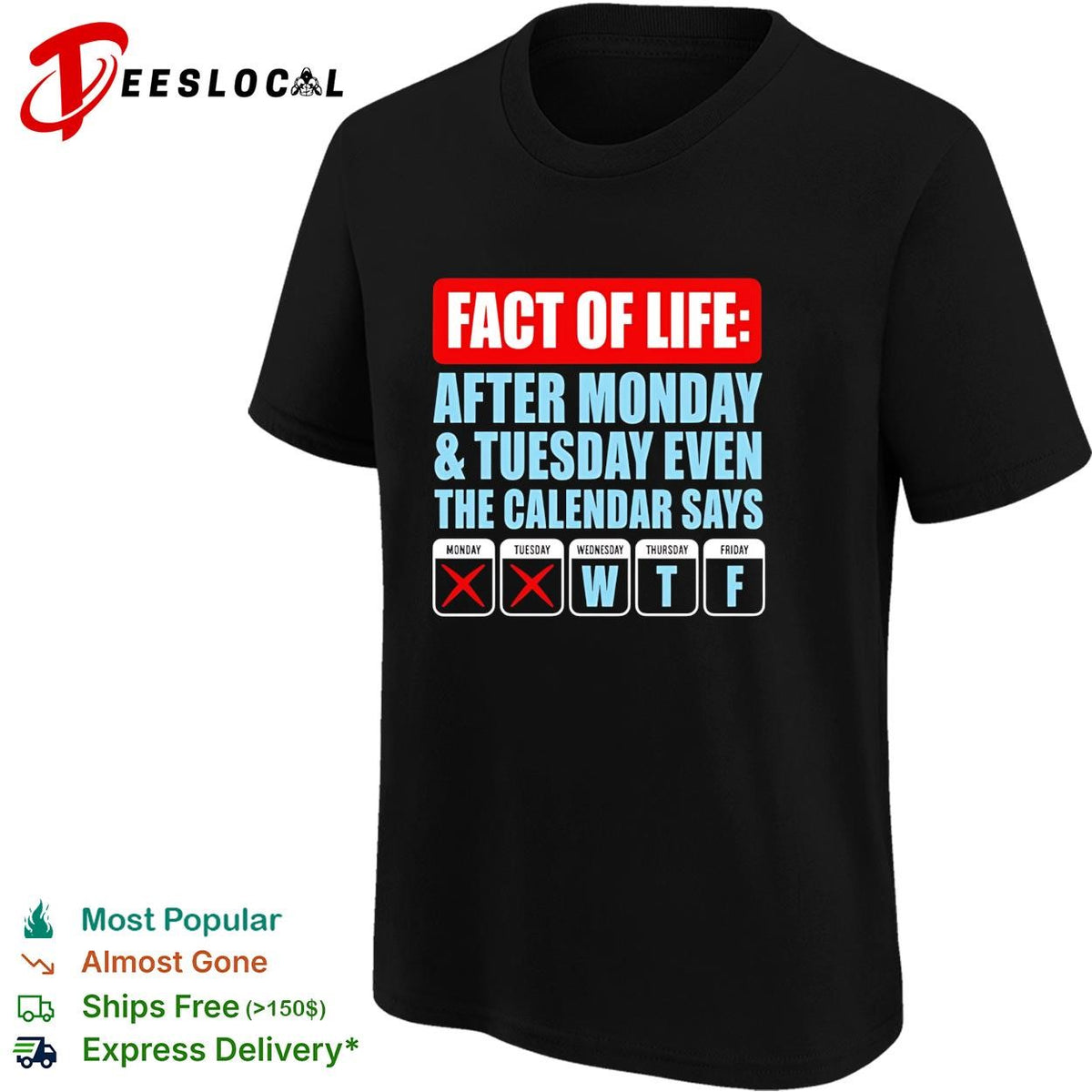Fact of life after monday and tuesday even the calendar say WTF shirt