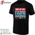 Fact of life after monday and tuesday even the calendar say WTF shirt