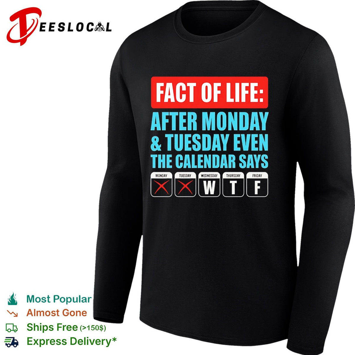 Fact of life after monday and tuesday even the calendar says wtf shirt